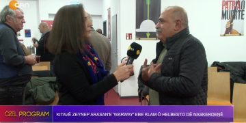 KITAVÊ ZEYNEP ARASAN’E ‘ WARWAY ‘ EBE KLAM Û HELBESTO DÊ NASKERDENÊ – Hülya Şimşek’in Hazırlayıp Sunduğu Özel Program CanTV’de