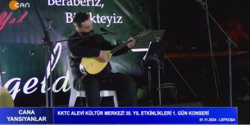 KKTC Alevi Kültür Merkezi 30. Yıl Etkinlikleri 1. Gün Konseri – 01.11.2024 – LEFKOŞA – Cana Yansıyanlar Programı CanTV’de