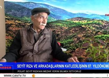 Seyit Rıza ve Arkadaşları İçin Dersim’de Yürüyüş, – BM Önünde Seyit Rıza Ve Arkadaşları Anıldı, – DAD Mersin Şubesi, Seyit Rıza ve Yoldaşlarını Andı, – Elif Sonzamancı ile Can Aktüel Ana Haber.