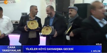 Tilkiler Köyü Dayanışma Gecesi – 2. Bölüm – Cana Yannsıyanlar Programı CanTV’de