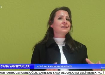 Alevilerde Kadın Erkek Eşitliği – Yol Bir Sürek Binbir Söyleminde Kadınların Yeri – Konuşmacılar: Çilem Küçükkeleş Ve Besime Konca – Cana Yansıyanlar Programı CanTV’de