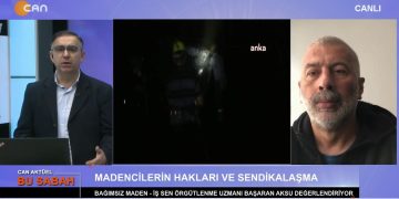 Atiila Taş İle Can Aktüel Bu Sabah Programının 2. Bölüm Konuğu Bağımsız Maden İş Sendikası Örgütlenme Uzmanı Başaran Aksu