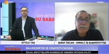 Attilâ Taş İle Can Aktüel Bu Sabah Programının 2. Bölüm Konuğu Emekli İş Başmüfettişi Şeref Özcan