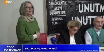 CANA YANSIYANLAR – DAD MARAŞ ANMA PANELİ – SULTANGAZİ MAH / İSTANBUL