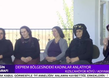 Deprem Bölgesindeki Kadınlar Anlatıyor – Kızılcahöyük Köyü / Adıyaman – Çilem Küçükkeleş İle Eşiğin Bu Tarafı Programı CanTV’de