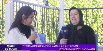 – Deprem Bölgesindeki Kadınlar Anlatıyor
– Kızılcahöyük Köyü / Adıyaman
– Çilem Küçükkeleş İle Eşiğin Bu Tarafı Programı CanTV’de