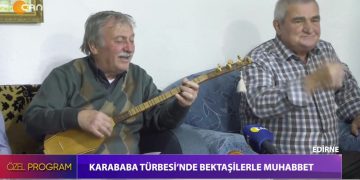 Karababa Türbesi’nde Bektaşilerle Muhabbet – Edirne, Hüseyin Kelleci ile Özel Program.