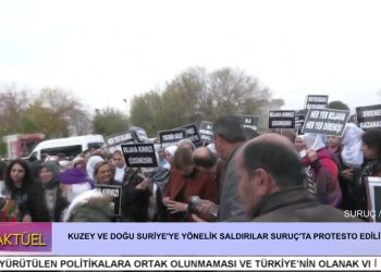KUZEY VE DOĞU SURİYE’YE YÖNELİK SALDIRILAR SURUÇ’TA PROTESTO EDİLİYOR