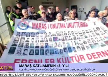 MARAŞ KATLİAMI’NIN 46. YILI ALEVİ KURUMLARININ ÖNCÜLÜĞÜNDE ANMA GERÇEKLEŞTİRİYOR – Maraş’ta 19-26 Aralık 1978’de Alevilere Yönelik Yapılan Katliamın 46. Yılında, Katledilenler Maraş’ta Anılıyor. – Can Aktüel Programı CanTV’de