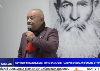 SEV-DER’in Düzenlediği Yöre Sanatçısı Haydar Erdoğan’ı Onure Etkinliği