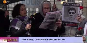 1033. Hafta Cumartesi Anneleri Eylemi.