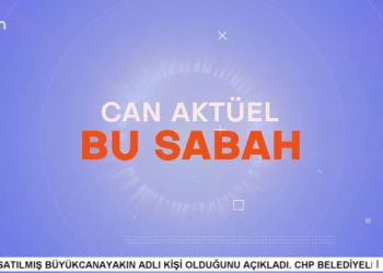 Attila Taş ile Can Aktüel Bu Sabah’ın konuğu Dr. Barış Kaya.