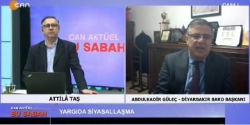 Attila Taş İle Can Aktüel Bu Sabah’ın Konuğu Diyarbakır Baro Başkanı Abdulkadir Güleç. (2. Bölüm)