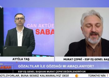 Attila Taş İle Can Aktüel Bu Sabah’ın Konuğu, ESP Eş Genel Başkanı Murat Çepni. (2. Bölüm)