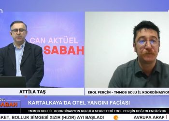 Attila Taş ile Can Aktüel Bu Sabah’ın konuğu TMMOB Bolu İl Koordinasyon Kurulu Sekreteri Erol Perçin.