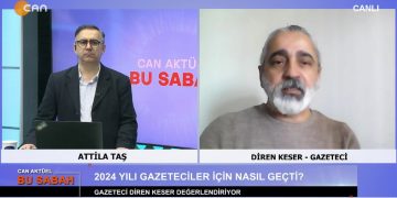 Attila Taş’ın sunumuyla Can Aktüel Bu Sabah’ın 2 Bölüm konuğu Gazeteci Diren Keser.