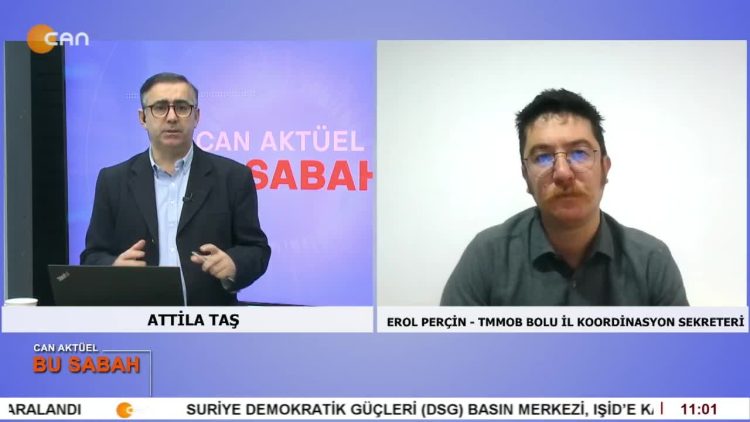 Attila Taş ile Can Aktüel Bu Sabah’ın konuğu TMMOB Bolu İl Koordinasyon Kurulu Sekreteri Erol Perçin.