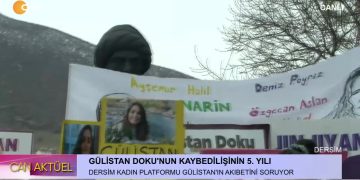 Dersim Kadın Platformu, Gülistan Doku’nun kaybedilişinin 5. yılında Sanat Sokağı’ndan Seyit Rıza Meydanı’na yürüyor – CAN AKTÜEL