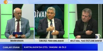 İhmaller Zinciriyle Kartalkaya’da Otel Yangını: Çok Sayıda Ölü – Türkiye’de Demokratikleşme Sorunu – İbrahim Karakaya’nın Hazırlayıp Sunduğu Canlar Divanı Programının Konuğu PSAKD Genel Başkanı Cuma Erçe Ve PSAKD Örgütlenme Sekreteri Mevlüt Akbal