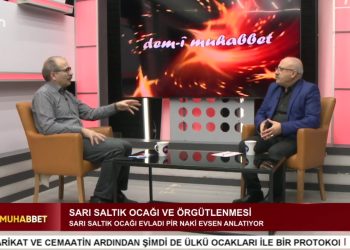 Sarı Saltık Ocağı ve Örgütlenmesi, – Pir Haşim Kızılveren’in Sunumuyla Demi Muhabbet Programının Konuğu:Sarı Saltık Ocağı Evladı Pir Naki Evsen.