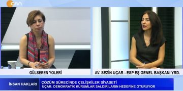 Siyasal Yargı Ve Baskı Politikaları – Çözüm Sürecinde Çelişkiler Siyaseti – Muhalefete Ve Gazetecilere Yönelik Tutuklamalar – Toplumsal Örgütlülük Ve Mücadele – Gülseren Yoleri İle İnsan Hakları Programının Konuğu ESP Eş Genel Başkan Yardımcısı Avukat Sezin Uçar