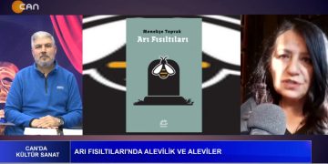 Arı Fısıltıları’nda Alevilik ve Aleviler, Mehmet Hanifi ile Can’da Kültür Sanat. Konuk: Yazar Menekşe Toprak.