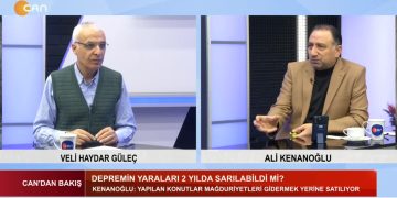 Depremin Yaraları 2 Yılda Sarılabildi mi ? – Toplumsal Barış Nasıl Sağlanır ? – HDK’nin ‘ Çözüm Baarışta ‘ Konferansı – CHP’de Adaylık Yarışı – Veli Haydar Güleç Ve Ali Kenanoğlu İle Can’dan Bakış