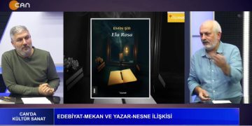 Edebiyat Türleri Arası Geçiş – Kadın Ve Ela Rosa’ların Kendine Yolculuğu – Edebiyat – Mekan Ve Yazar – Nesne İlişkisi – Mehmet Hanifi’nin Hazırlayıp Sunduğu Canda Kültür Sanat Programının Konuğu Yazar Emin Şir