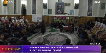 HUBYAR SULTAN TALİPLERİ İLE HIZIR CEMİ, – PSAKD SULTANBEYLİ CEMEVİ, – Hüseyin Kelleci ile Özel Program.