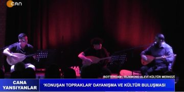 ‘Konuşan Topraklar’ Dayanışma Ve Kültür Buluşması Rotterdam Rijnmond Alevi Kültür Merkezi’nde Gerçekleştirildi. – Cana Yansıyanlar Can TV’de.
