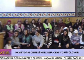 OKMEYDANI CEMEVİ’NDE XIZIR CEMİ YÜRÜTÜLÜYOR – Can Aktüel