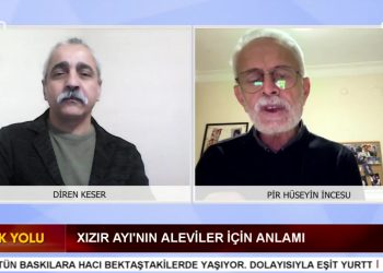 Suriye’deki Alevi Katliamı, – Xızır Ayı’nın Aleviler için anlamı – Diren Keser’in hazırlayıp sunduğu Hak Yolu Programının Konuğu: Pir Hüseyin İncesu
