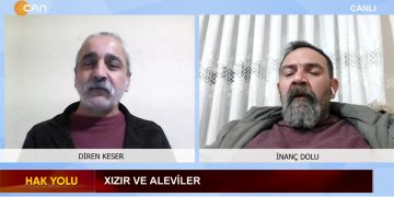 Xızır ve Aleviler, – Diren Keser’in hazırlayıp sunduğu Hak Yolu Programının Konuğu: Pir İnanç Dolu.