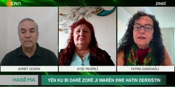 YÊN KU BI DARÊ ZORÊ JI WARÊN XWE HATIN DERXISTIN – Ahmet Güden’in Hazırlayıp Sunduğu Hasê Ma Programının Konukları Aktîvîsta Jın Ayşe Fehimli ve Fatma Ganidağlı