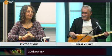Zonê Ma Ser, – Fintoz Dikme ile Vatîs. Konuğu: Sezai Yılmaz.