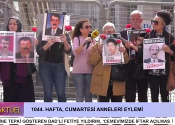 1044. Hafta Cumartesi Anneleri Eylemi.