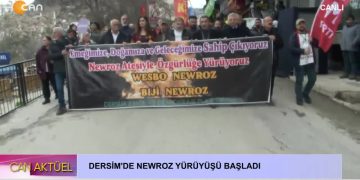 DERSİM’DE NEWROZ YÜRÜYÜŞÜ BAŞLADI