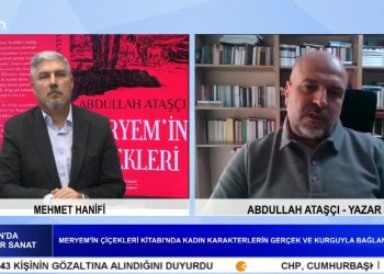 Baba – Oğul İkilemi ve Edebiyata Yansıması, Mehmet Hanifi’nin Hazırlayıp Sunduğu Canda Kültür Sanat Programının Konuğu Yazar Abdullah Ataşçı