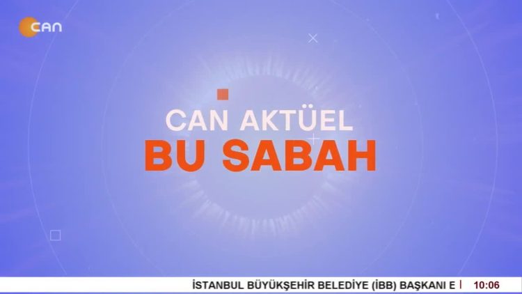 Attila Taş İle Can Aktüel Bu Sabah