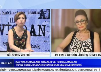 Gülseren Yoleri’nin Sunumuyla İnsan Hakları Programının Konuğu İHD Eş Genel Başkanı Eren Keskin İle Gözaltılar, Kayyumlar, Newrozun Etkisi