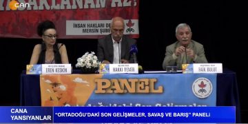 Ortadoğu’daki Son Gelişmeler, Savaş ve Barış’ Paneli
