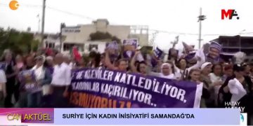 Suriye İçin Kadın İnisiyatifi Samandağ’da – 2. bölüm