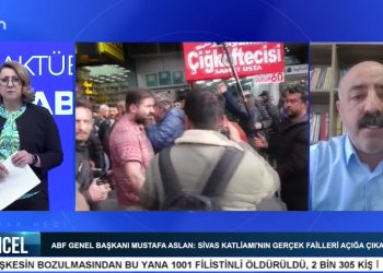ABF GENEL BAŞKANI MUSTAFA ASLAN : SİVAS KATLİAMI’NIN GERÇEK FAİLLERİ AÇIĞA ÇIKARILSIN