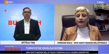 Attila Taş’ın sunumuyla Can Aktüel Bu Sabah programının DEM Parti Mersin Milletvekili Perihan Koca – 2. Bölüm