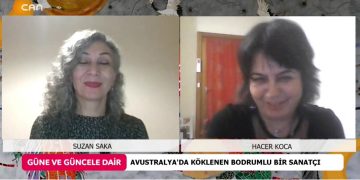 Avustralya’da Köklenen Bodrumlu Bir Sanatçı, – Suzan Saka ile Güne ve Güncele Dair Programının Konuğu: Hacer Koca.