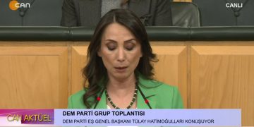 DEM PARTİ GRUP TOPLANTISI – DEM PARTİ EŞBAŞKANI TÜLAY HATİMOĞULLARI KONUŞUYOR – CAN AKTÜEL