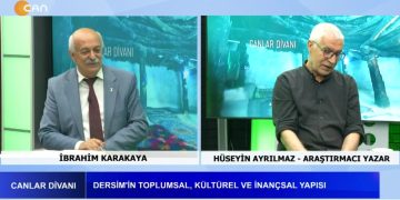 Dersim’in Toplumsal, Kültürel ve İnançsal Yapısı, – İbrahim Karakaya İle Canlar Divanı Programının Konuğu Araştırmacı Yazar Hüseyin Ayrılmaz.