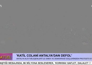 ‘KATİL COLANİ ANTALYA’DAN DEFOL’ – Antalya Alevi Bileşenleri İle Antalya Emek Ve Demokrasi Güçleri, Attalos Meydanı’nda Protesto Eylemi Gerçekleştiriyor.