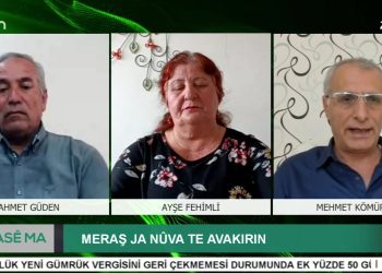 MERAŞJA NÛVA TE AVAKIRIN – Ahmet Güden İle Hasê Ma Programının Konukları Nîvîskar Mehmet Kömür Ve Aktîvîsta Jın Ayşe Fehimli