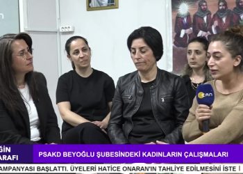 PSAKD BEYOĞLU ŞUBESİNDEKİ KADIN ÇALIŞMALARI – Çilem Küçükkeleş İle Eşiğin Bu Tarafı